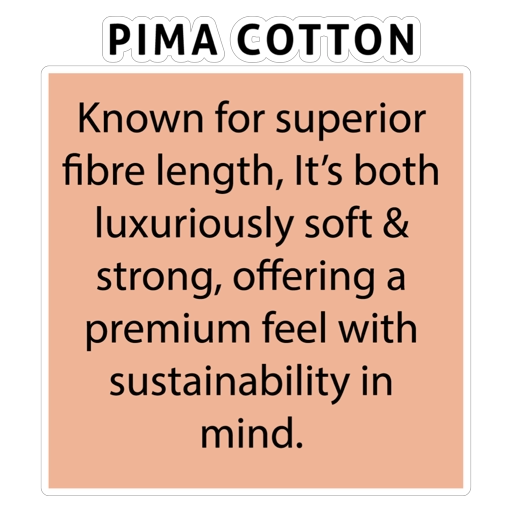 Pima Cotton premium sustainable fibre information
